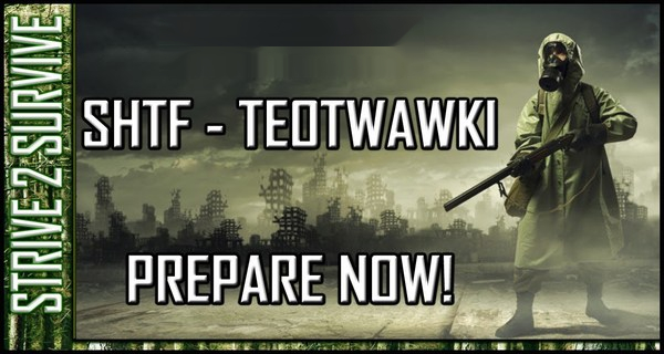 shtf_teotwawki_prepare.jpg